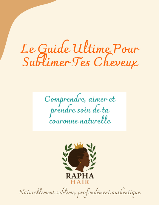 Le guide ultime pour sublimer tes cheveux